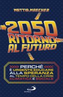 2050. Ritorno al futuro - Mattia Mascher