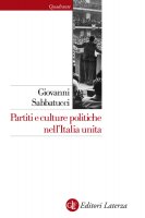 Partiti e culture politiche nell'Italia unita - Giovanni Sabbatucci