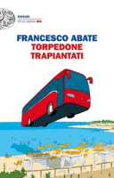 Torpedone trapiantati - Abate Francesco