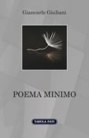 Poema minimo - Giuliani Giancarlo