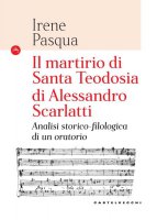 Il martirio di Santa Teodosia di Alessandro Scarlatti - Irene Pasqua
