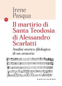 Copertina di 'Il martirio di Santa Teodosia di Alessandro Scarlatti'