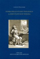 Immagine di 'Storia dello studio teologico Laurentianum di Venezia nella strategia della formazione teologica della Provincia Veneta dei Cappuccini'