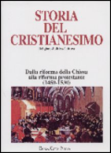 Copertina di 'Storia del cristianesimo. Religione, politica, cultura [vol_7] / Dalla riforma della Chiesa alla Riforma protestante (1450-1530)'