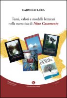 Temi, valori e modelli letterari nella narrativa di Nino Casamento - Luca Carmelo