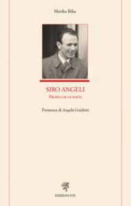 Copertina di 'Siro Angeli. Profilo di un poeta'
