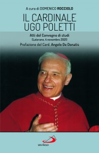 Copertina di 'Il Cardinale Ugo Poletti. Atti del convegno di studi (Laterano, 4 novembre 2021)'