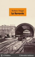Le ferrovie - Maggi Stefano, Stefano Maggi