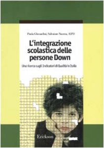 Copertina di 'L' integrazione scolastica delle persone Down. Una ricerca sugli indicatori di qualit in Italia'