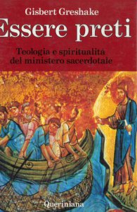 Copertina di 'Essere preti. Teologia e spiritualit del ministero sacerdotale'