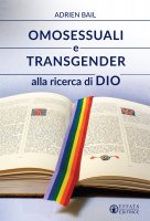 Omosessuali e transgender alla ricerca di Dio - Adrien Bail