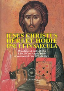 Copertina di 'Iesus Christus heri et hodie ipse et in saecula'