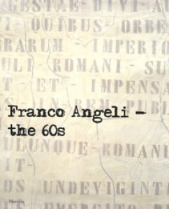 Copertina di 'Franco Angeli. Gli anni '60. Catalogo della mostra (Londra, 4 ottobre-18 novembre 2017). Ediz. inglese'