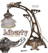 Liberty. Natura e materia. Ediz. illustrata - Patrussi Donata, Renzi Giovanni