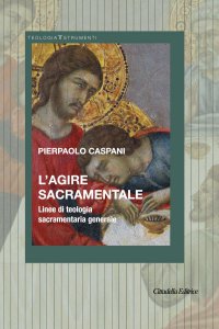 Copertina di 'L'agire sacramentale'
