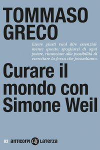 Copertina di 'Curare il mondo con Simone Weil'