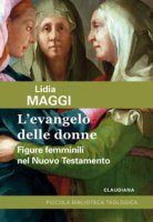 L' Evangelo delle donne - Lidia Maggi