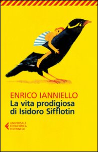 Copertina di 'La vita prodigiosa di Isidoro Sifflotin'