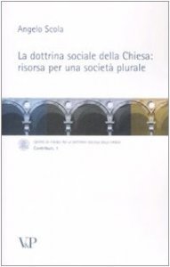Copertina di 'La dottrina sociale della Chiesa: risorsa per una societ plurale'