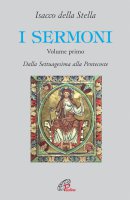 I sermoni. Dalla Settuagesima alla Pentecoste - Della Stella Isacco