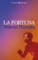La Fortuna - Parrella Valeria