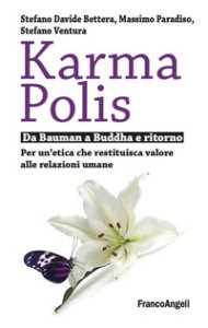 Copertina di 'Karma Polis. Da Bauman a Buddha e ritorno. Per un'etica che restituisca valore alle relazioni umane'