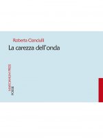 La carezza dell'onda - Roberta Cianciulli