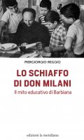 Lo schiaffo di don Milani - Piergiorgio Reggio
