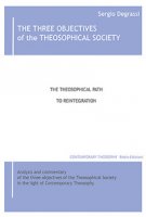 The three objectives of the theosophical society. The theisophical path to reintegration - Degrassi Sergio