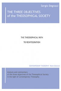 Copertina di 'The three objectives of the theosophical society. The theisophical path to reintegration'
