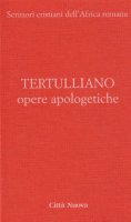 Opere apologetiche [vol_1] - Tertulliano Quinto S.