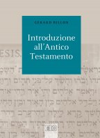 Introduzione all'Antico Testamento - Gérard Billon