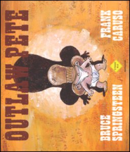 Copertina di 'Outlaw Pete. Ediz. illustrata'