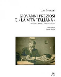 Copertina di 'Giovanni Preziosi e La vita italiana. Biografia politica e intellettuale'