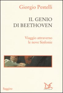 Copertina di 'Il genio di Beethoven. Viaggio attraverso le nove Sinfonie'
