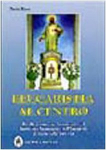 Copertina di 'L' eucaristia al centro'