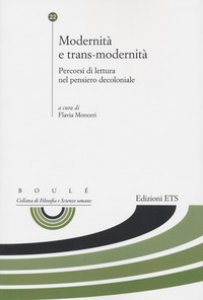 Copertina di 'Modernità e trans modernità. Percorsi di lettura nel pensiero decoloniale'