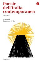 Poesie dell'Italia contemporanea 1971-2021 - T. Di Dio