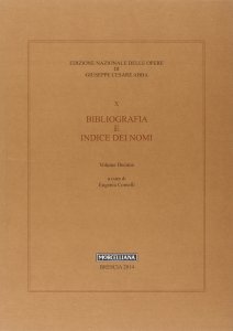 Copertina di 'Edizione nazionale delle opere di G.C. Abba. Vol. 10: Bibliografia e indice dei nomi.'