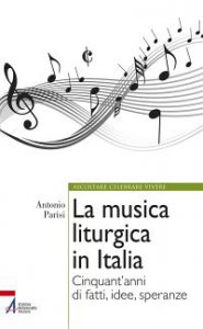 Copertina di 'La musica liturgica in Italia. Cinquant'anni di fatti, idee, speranze'