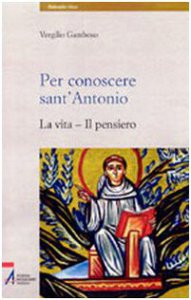 Copertina di 'Per conoscere sant'Antonio. La vita, il pensiero'