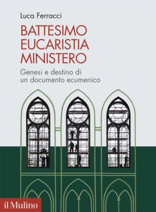 Copertina di 'Battesimo, eucaristia, ministero'