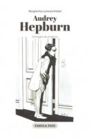 Audrey Hepburn. Immagini di un'attrice - Lamesta Krebel Margherita