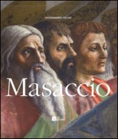 Masaccio. Ediz. illustrata - Cecchi Alessandro
