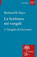La scrittura nei Vangeli. Vol. 2 - Richard B. Hays