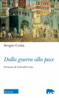 Dalla guerra alla pace - Sergio Cotta