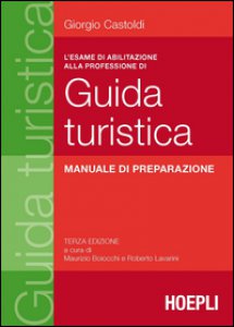 Copertina di 'L' esame di abilitazione alla professione di guida turistica. Manuale di preparazione'
