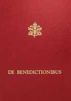 De Benedictionibus. Rituale romanum ex decreto Sacrosancti Oecumenici Concilii Vaticani II - Paolo VI, Giovanni Paolo II
