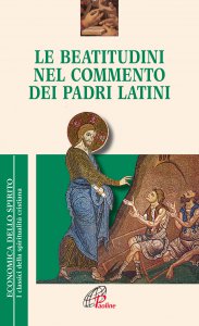 Copertina di 'Le beatitudini nel commento dei Padri latini'