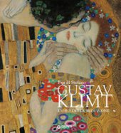 Gustav Klimt. L'oro della seduzione. Ediz. illustrata - Di Stefano Eva